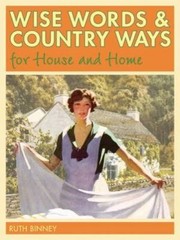 Cover of: Wise Words Country Ways For House And Home by 