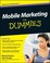 Cover of: Mobile Marketing For Dummies