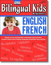 Cover of: Bilingual Kids Beginners English French Bilingual Lessons And Reproducible Activities Teaching Beginners by 