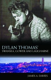 Cover of: Dylan Thomass Swansea Gower And Laugharne A Pocket Guide