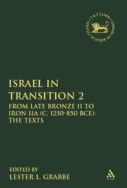 Cover of: Israel In Transition From Late Bronze Ii To Iron Iia C 1250850 Bce