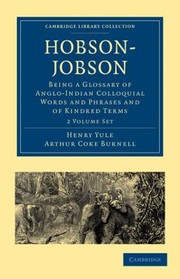 Cover of: Hobsonjobson Being A Glossary Of Angloindian Colloquial Words And Phrases And Of Kindred Terms