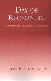 Cover of: Day of Reckoning: The Massacre at Columbine High School