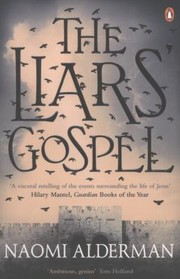 Cover of: The Liars Gospel by Naomi Alderman