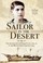 Cover of: Sailor In The Desert The Adventures Of Phillip Gunn Dsm Rn In The Mesopotamia Campaign 1915
