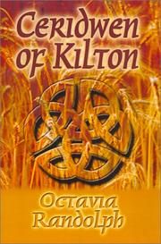 Cover of: Ceridwen of Kilton by Octavia Randolph, Octavia Randolph