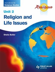 Cover of: Aqa B Gcse Religious Studies Exam Revision Notes Religion Life Issues Religion And Morality