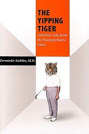 Cover of: The Yipping Tiger And Other Tales From The Neuropsychiatric Clinic