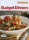 Cover of: Budget Dinners Quick Easy Everyday Recipes
