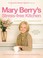 Cover of: Mary Berrys Stressfree Kitchen 120 New And Updated Recipes For Easy Entertaining