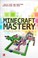 Cover of: Minecraft Mastery Build Your Own Redstone Contraptions And Mods