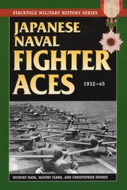 Cover of: Japanese Naval Fighter Aces 193245 by 