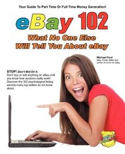 Cover of: Ebay 102 What No One Else Will Tell You About Ebay