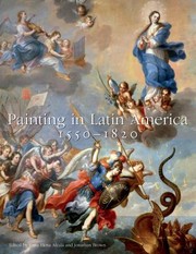 Cover of: Painting In Latin America 15501820 From Conquest To Independence