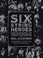 Cover of: Sixstring Heroes Photographs Of Great Guitarists