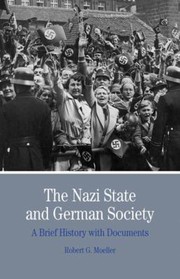 Cover of: The Nazi State And German Society A Brief History With Documents