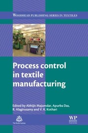 Process Control In Textile Manufacturing by Abhijit Majumdar