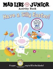 Cover of: Have A Silly Easter Mad Libs Activity Book