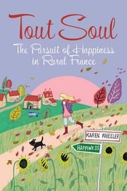 Cover of: Tout Soul The Pursuit Of Happiness In Rural France