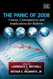 Cover of: The Panic Of 2008 Causes Consequences And Implications For Reform