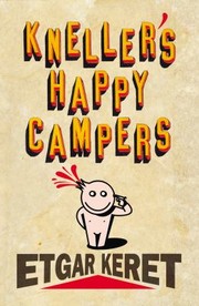 Knellers Happy Campers by Etgar Keret