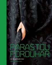 Cover of: Parastou Forouhar Art Life And Death In Iran by 