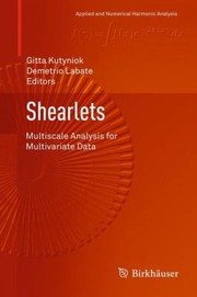 Cover of: Shearlets Multiscale Analysis For Multivariate Data