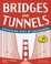 Cover of: Bridges And Tunnels Investigate Feats Of Engineering