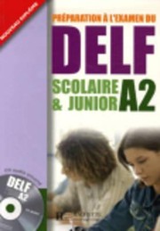 Cover of: Prparation Lexamen Du Delf Scolaire Junior A2