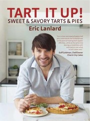 Cover of: Tart It Up Sweet Savory Tarts Pies