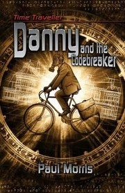 Cover of: Time Traveller Danny Meets The Codebreaker