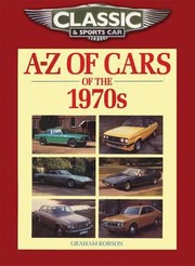 Az Of Cars Of The 1970s by GRAHAM ROBSON
