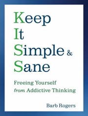 Cover of: Keep It Simple Sane Freeing Yourself From Addictive Thinking