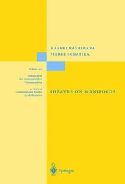 Cover of: Sheaves On Manifolds With A Short History Les Debuts De La Theorie Des Faisceaux By by 