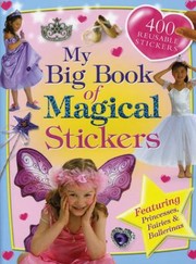 Cover of: My Big Book of Magical Stickers With 400 Reusable Stickers