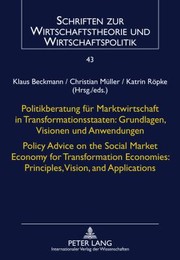 Cover of: Politikberatung Fr Marktwirtschaft In Transformationsstaaten Grundlagen Visionen Und Anwendungen Policy Advice On The Social Market Economy For Transformation Economies Principles Vision And Applications by 