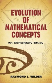 Cover of: Evolution Of Mathematical Concepts An Elementary Study