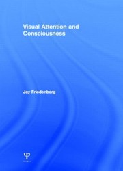 Cover of: Visual Attention And Consciousness by 