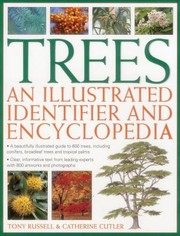 Cover of: Trees An Illustrated Identifier And Encyclopedia A Beautifully Illustrated Guide To 600 Trees Including Conifers Broadleaf Trees And Tropical Palms
