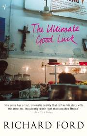 Cover of: The Ultimate Good Luck by Richard Ford