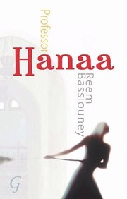 Cover of: Professor Hanaa by Reem Bassiouney