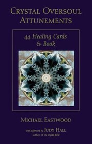 Cover of: Crystal Oversoul Attunements 44 Healing Cards Book