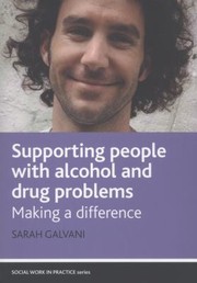 Cover of: Supporting People With Alcohol And Drug Problems Making A Difference