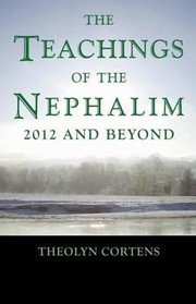 Cover of: The Teachings Of The Nephalim 2012 And Beyond