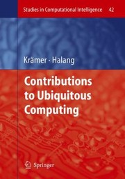 Cover of: Contributions to Ubiquitous Computing
            
                Studies in Computational Intelligence