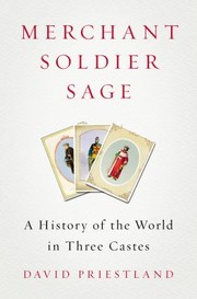 Cover of: Merchant Soldier Sage A History Of The World In Three Castes