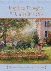 Cover of: Inspiring Thoughts For Gardeners