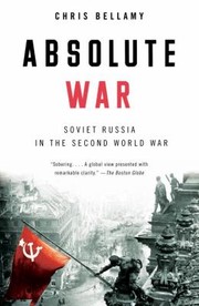 Absolute War Soviet Russia In The Second World War