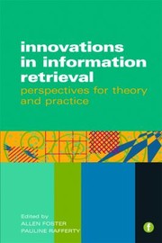 Cover of: Innovations In Information Retrieval Perspectives For Theory And Practice