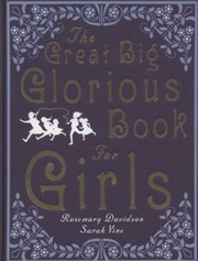 Cover of: The Great Big Glorious Book For Girls by 